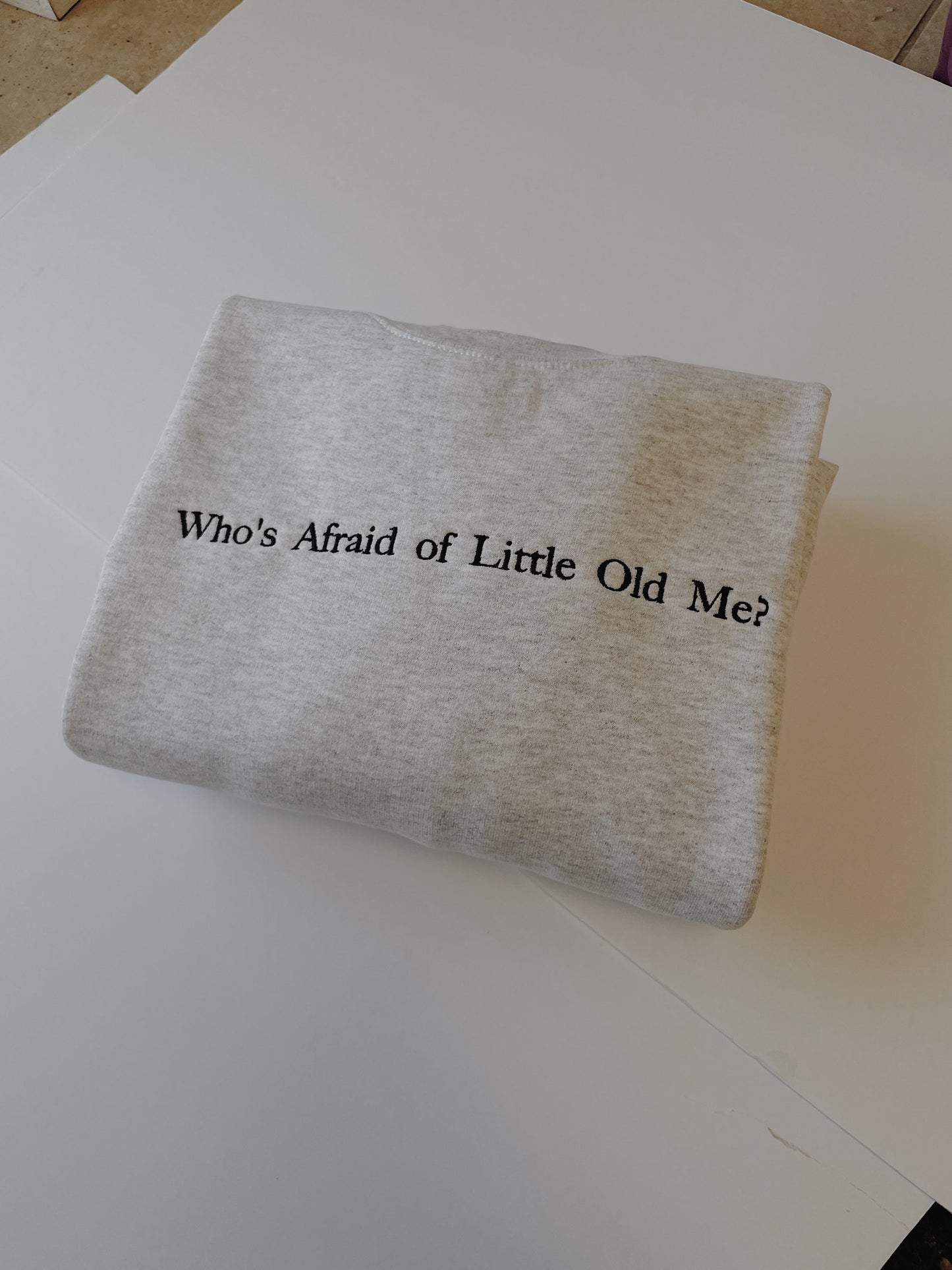 Who’s Afraid of Little Old Me Embroidered Sweatshirt