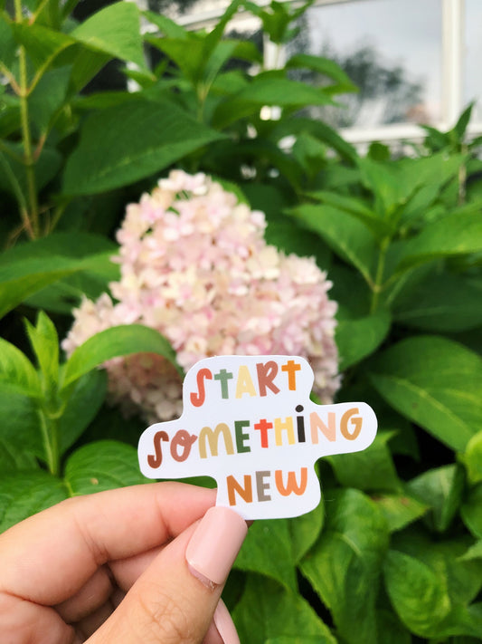 Start Something New Quote Sticker