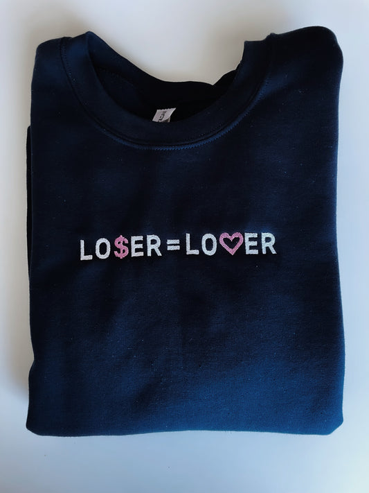 Loser = Lover Embroidered Sweatshirt