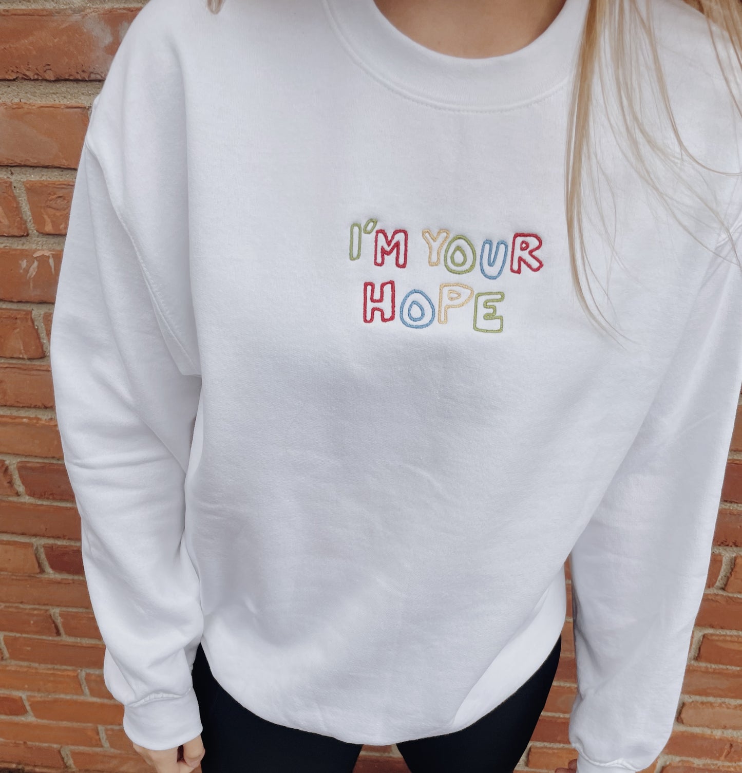 I'm Your Hope Embroidered Sweatshirt