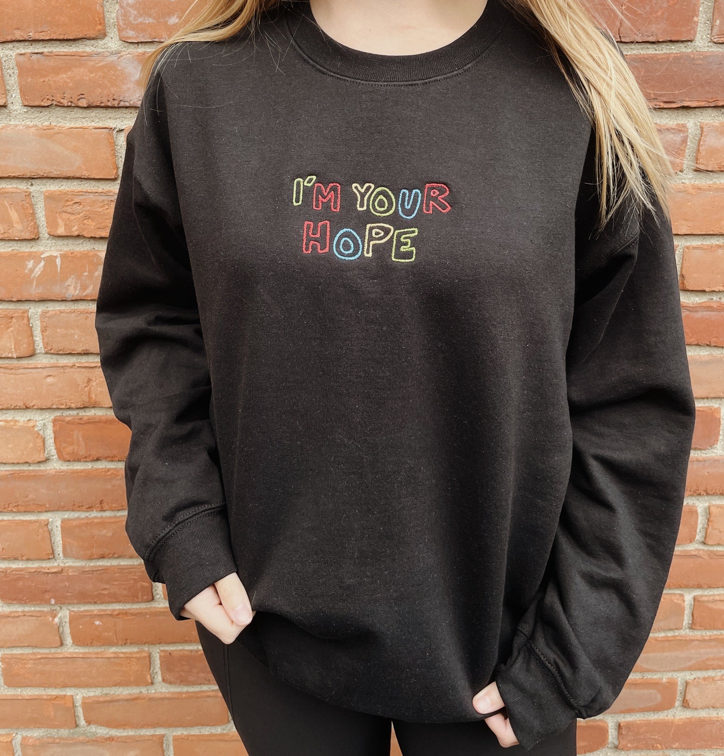 I'm Your Hope Embroidered Sweatshirt